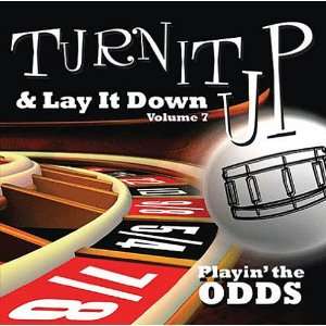  Turn It Up & Lay It Down, Vol. 7   Playin the Odds   Drum 