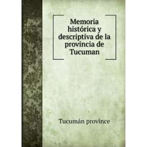   descriptiva de la provincia de Tucuman TucumÃ¡n province Books