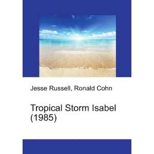  Tropical Storm Isabel (1985) Ronald Cohn Jesse Russell 