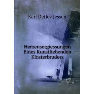   Eines Kunstliebenden Klosterbruders Karl Detlev Jessen Books