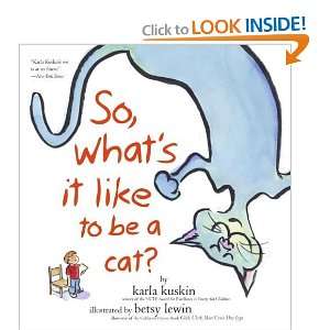  So, Whats It Like to Be a Cat? [Paperback] Karla Kuskin Books