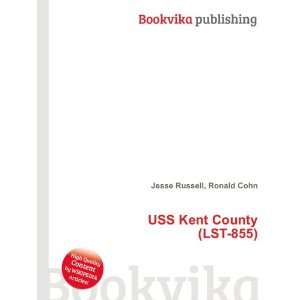    USS Kent County (LST 855) Ronald Cohn Jesse Russell Books