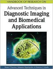 Handbook Of Research On Advanced Techniques In Diagnostic Imaging And 