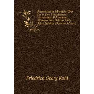  ZuhÃ¶rer (German Edition) Friedrich Georg Kohl  Books