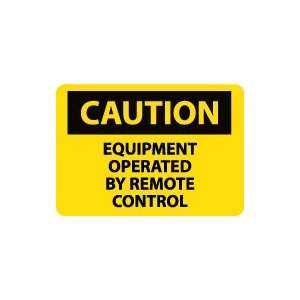  OSHA CAUTION Equipment Operated By Remote Control Safety 