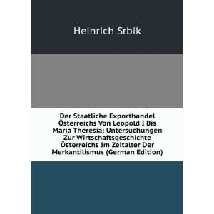  Der Staatliche Exporthandel Ã sterreichs Von Leopold I 