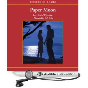   Paper Moon (Audible Audio Edition) Linda Windsor, C. J. Critt Books
