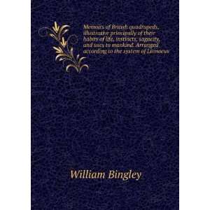   Arranged according to the system of Linnaeus: William Bingley: Books
