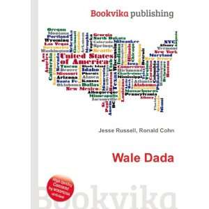  Wale Dada Ronald Cohn Jesse Russell Books