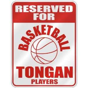  RESERVED FOR  B ASKETBALL TONGAN PLAYERS  PARKING SIGN 