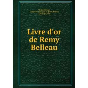  Livre dor de Remy Belleau ComitÃ© de la statue de Remy Belleau 