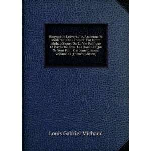   Leurs Crimes, Volume 33 (French Edition) Louis Gabriel Michaud Books