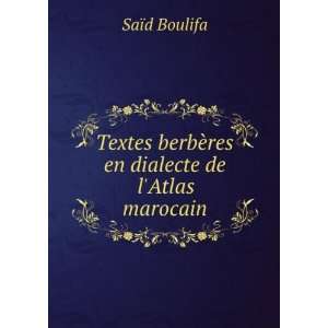  Textes berbÃ¨res en dialecte de lAtlas marocain SaÃ 