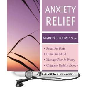  Anxiety Relief Relax the Body, Calm the Mind, Manage Fear 