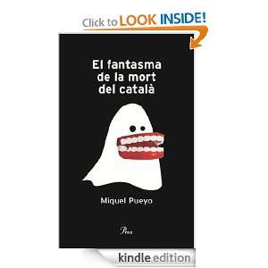 El fantasma de la mort del català (Debat) (Catalan Edition) Pueyo 