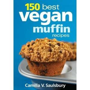  150 Best Vegan Muffin Recipes [Paperback] Camilla V 