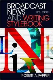 Broadcast News Stylebook, (0205236855), Robert A. Papper, Textbooks 