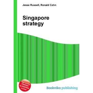  Singapore strategy Ronald Cohn Jesse Russell Books