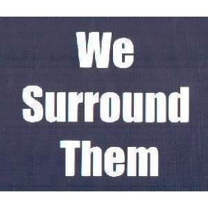 We Surround Them This is a vinyl window letters decal, the size is 
