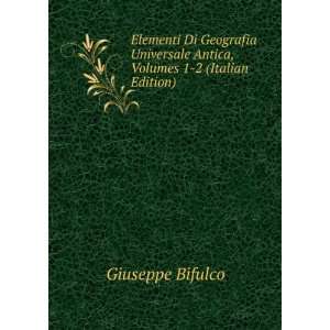   Antica, Volumes 1 2 (Italian Edition): Giuseppe Bifulco: Books