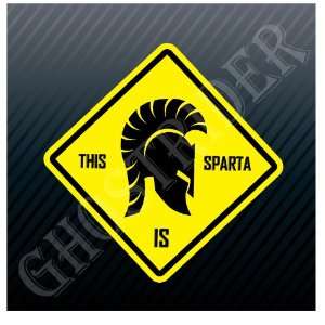  Spartan Head Caution This is Sparta Sign Car Trucks 