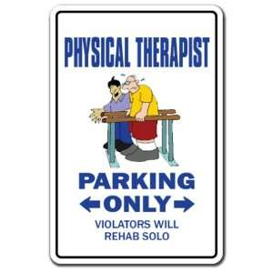  PHYSICAL THERAPIST ~Sign~ parking therapy rehab pt gift 