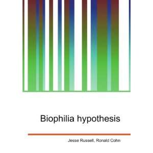  Biophilia hypothesis: Ronald Cohn Jesse Russell: Books