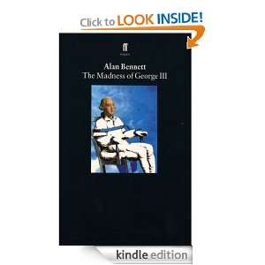 The Madness of George III: Alan Bennett:  Kindle Store