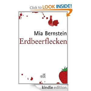 Erdbeerflecken (German Edition) Mia Bernstein, Michaela von 
