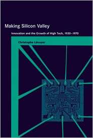Making Silicon Valley Innovation and the Growth of High Tech, 1930 