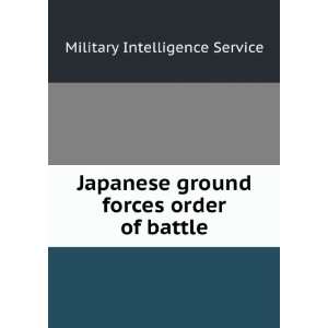   ground forces order of battle: Military Intelligence Service: Books