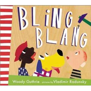  Bling Blang (Radunsky/Guthrie) [Hardcover] Woody Guthrie 