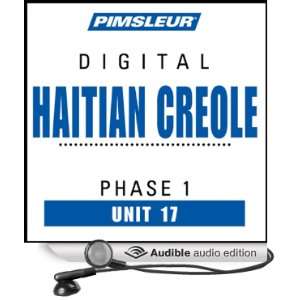 Haitian Creole Phase 1, Unit 17: Learn to Speak and Understand Haitian 