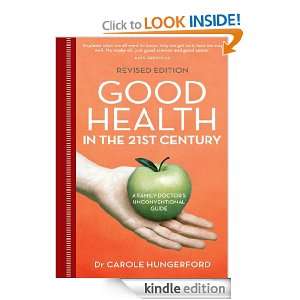 Good Health in the 21st Century a family doctors unconventional 
