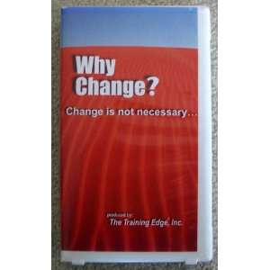  Why Change? [VHS] 