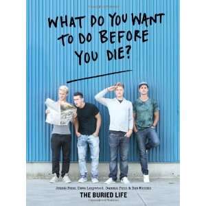   Do You Want to Do Before You Die? [Paperback] The Buried Life Books