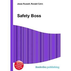  Safety Boss Ronald Cohn Jesse Russell Books