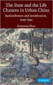 The State and Life Chances in Urban China Redistribution and 