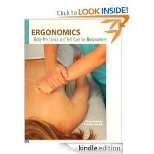 Ergonomics: Body Mechanics and Self Care for Bodyworkers: Diane Redman 