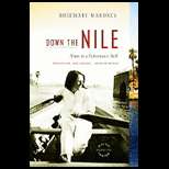 Down the Nile 07 Edition, Rosemary Mahoney (9780316019019)   Textbooks 