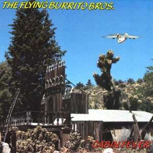  Cabin Fever Flying Burrito Brothers Music