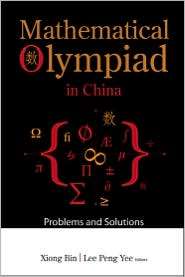 Mathematical Olympiad in China: Problems and Solutions, (9812707891 