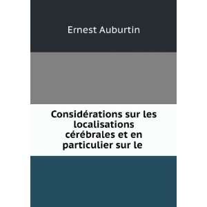  cÃ©rÃ©brales et en particulier sur le .: Ernest Auburtin: Books