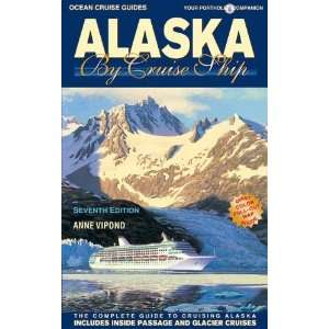  Alaska by Cruise Ship 7th Edition with Pullout Map The 