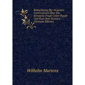   Pippin Und Karl Dem Grossen . (German Edition) Wilhelm Martens Books