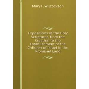   the Children of Israel in the Promised Land: Mary F. Wilcockson: Books