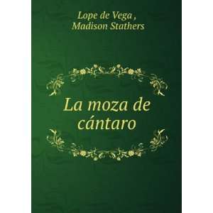  La moza de cÃ¡ntaro Madison Stathers Lope de Vega 