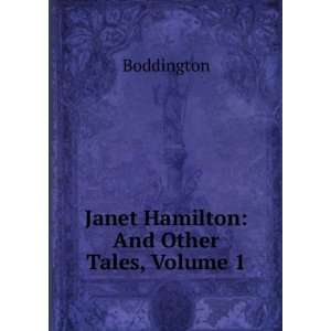    Janet Hamilton: And Other Tales, Volume 1: Boddington: Books