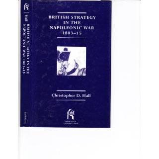   British Strategy in the Napoleonic War, 1803 15 (War, Armed Forces