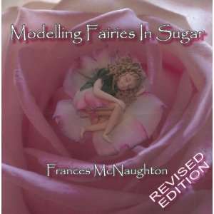  Modelling Fairies in Sugar [Paperback] Frances McNaughton Books